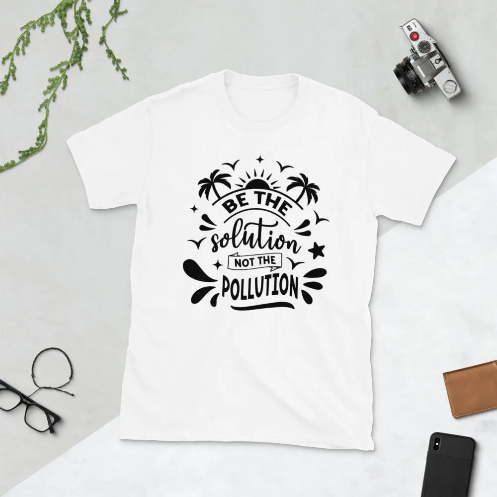 Be The Solution Short-Sleeve Unisex T-Shirt