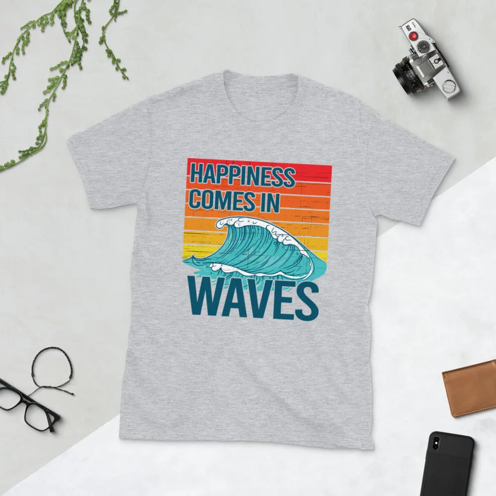 Happiness Comes In Waves Short-Sleeve Unisex T-Shirt