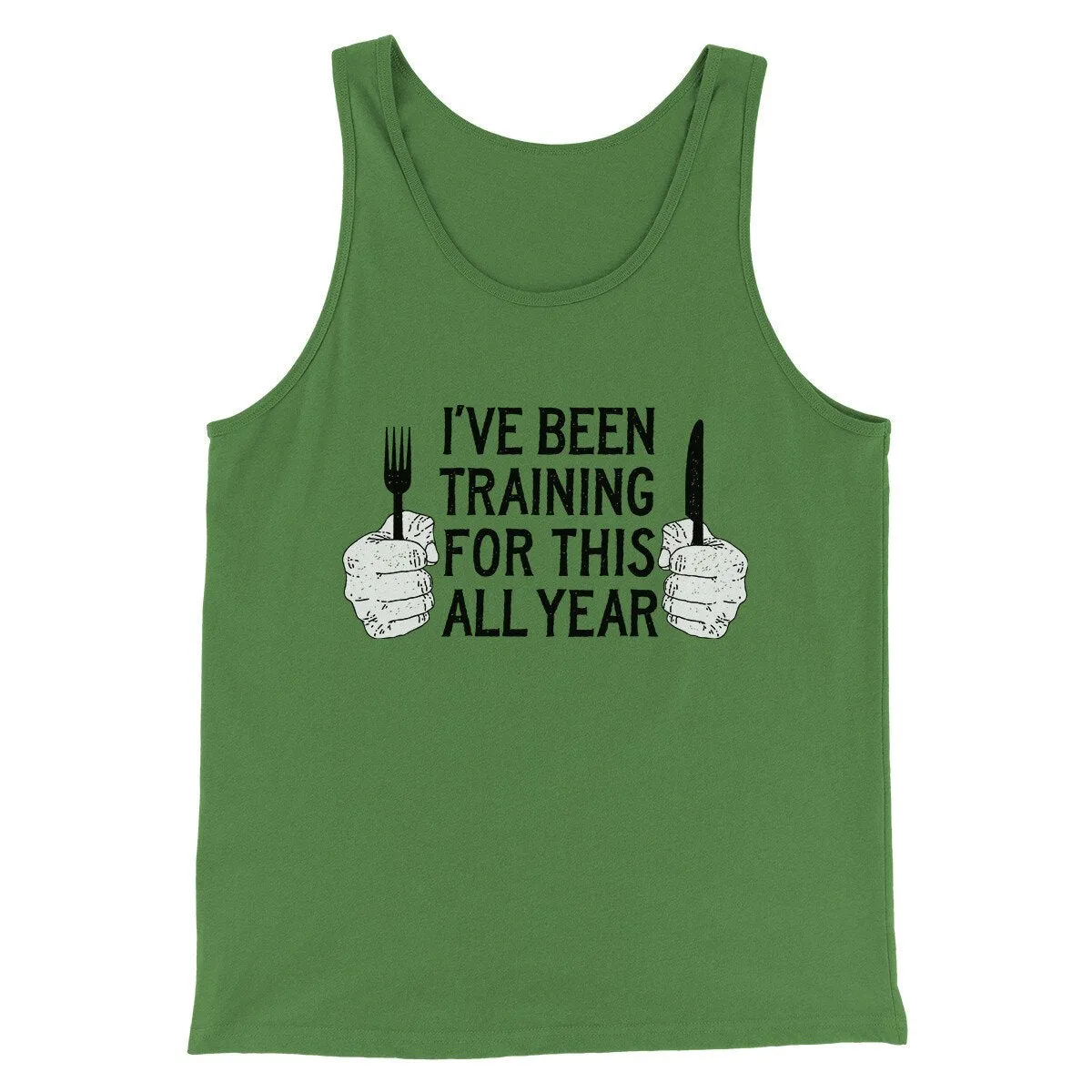 Ive Been Training For This All Year Funny Thanksgiving Men/Unisex Tank Top