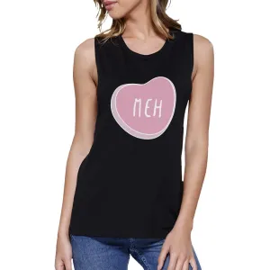 Meh Heart Women's Muscle Tee- Black