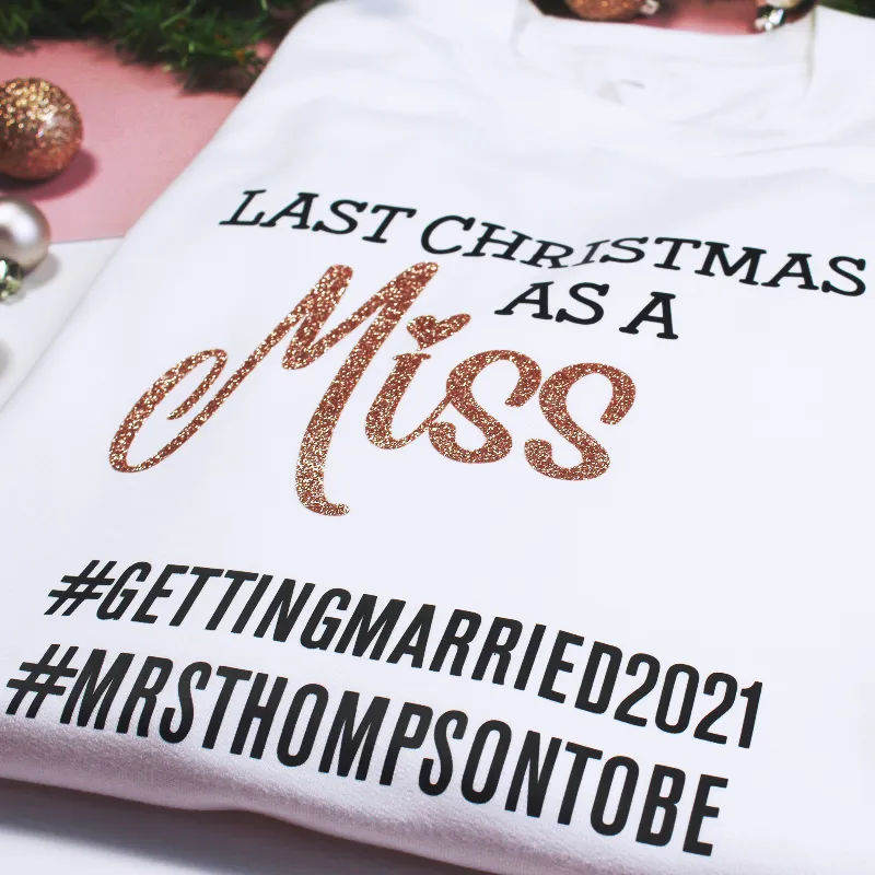Personalised Last Christmas As A Miss Getting Married 2022 Sweatshirt