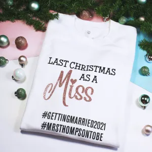 Personalised Last Christmas As A Miss Getting Married 2022 Sweatshirt